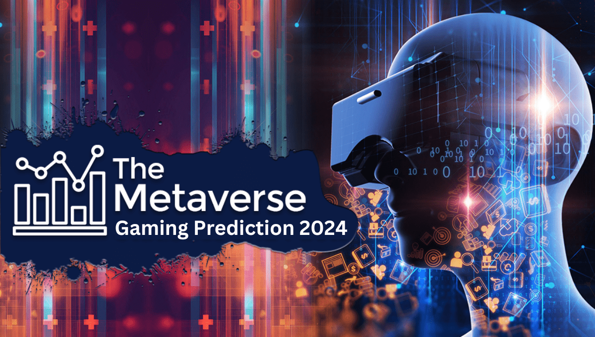 metaverse gaming prediction for 2024